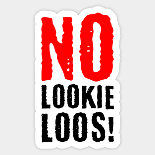 No Lookie Loos Sticker